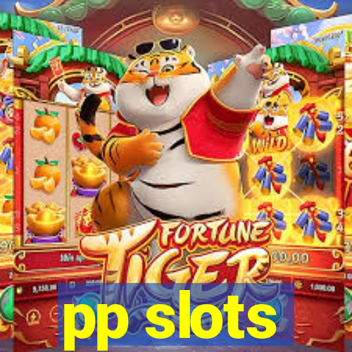 pp slots